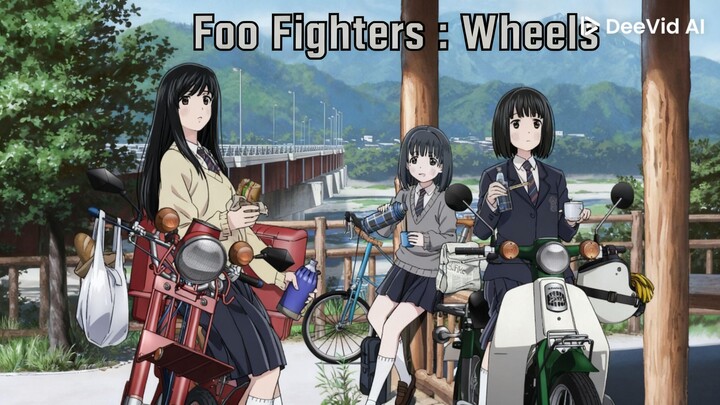Super Cub AMV Foo Fighters Wheels