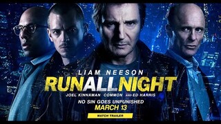 REVIEW PHIM: RUN ALL NIGHT - TẨU THOÁT TRONG ĐÊM - PHIM HÀNH ĐỘNG CỦA LIAM NEESON