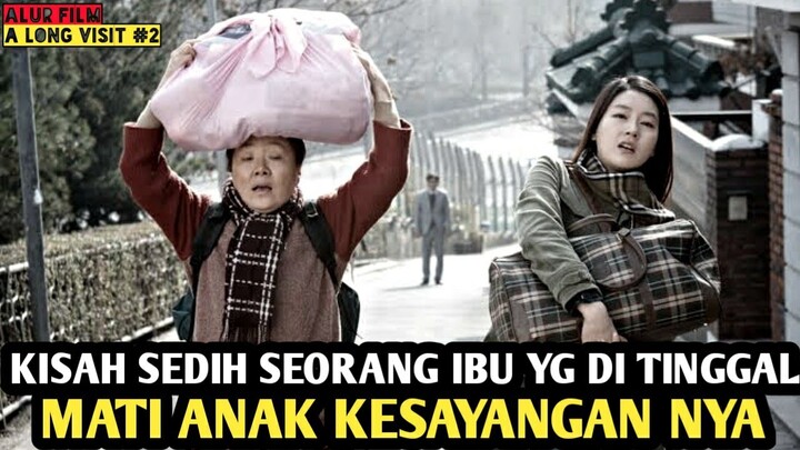 BIKIN NANGIS BRO. CINTA SEORANG IBU PADA ANAK PEREMPUAN NYA . Alur Cerita Film A LONG VISIT Part 2