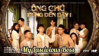 🌈🌈My Lascivious Boss🌈🌈ind.sub "MOVIE" BL.🇻🇳🇻🇳🇻🇳 By.🌈Nusantara(Wulandari)