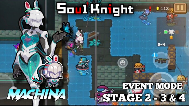 Machina | My Kekasih Di Serang Dari Segala Arah ?! | Stage 2 - 3 & 4 - Soul Knight