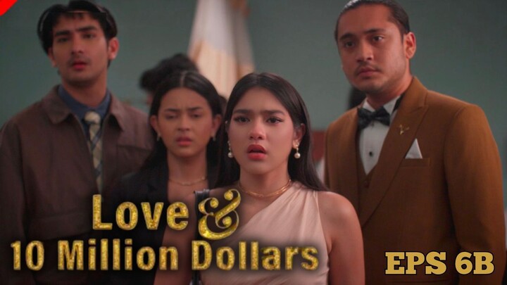 Love and 10 Million Dollars Episode 6b - Babak Baru Elina dan Arman