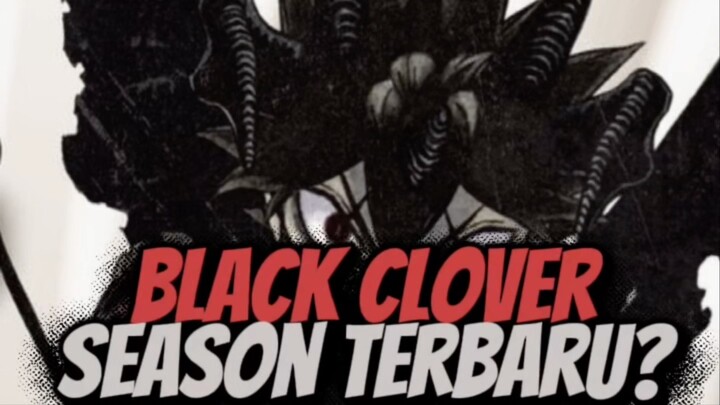 Black clover season terbaru?
