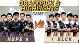 BLCK vs NXPE Game 2 | (FILIPINO) MPL-PH S8 Playoffs Day 3