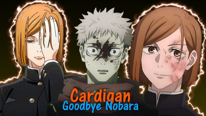 Tidak Nobara kuuuu😭☝️ | AMV | Cardigan | Alighmotion | JujustuKasien|