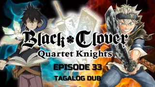 Black Clover Tagalog Dubbed Episode 33