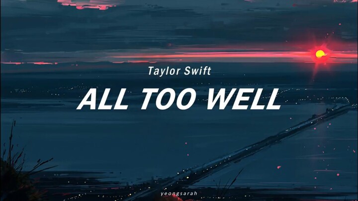 all too well by Taylor Swift