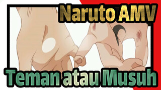 [Naruto AMV / Uzumaki / Sasuke] Teman atau Musuh