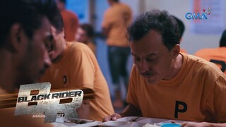 Parang mas lalo akong hindi gaganahan d’yan! | Black Rider