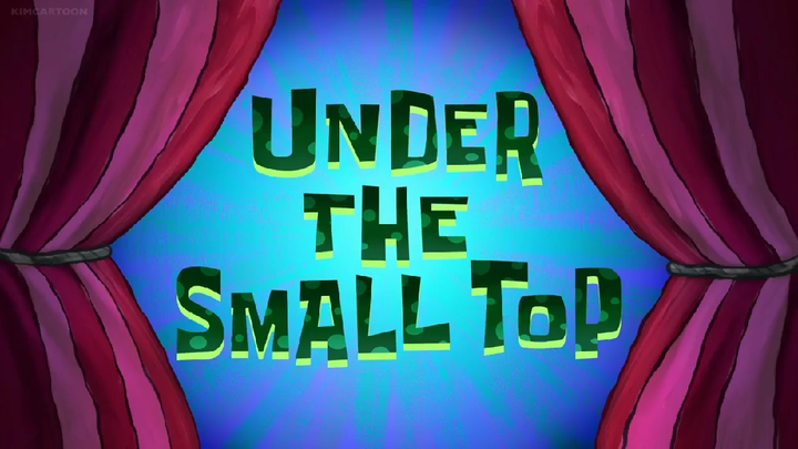 Spongebob Squarepants S13 - Uder The Small Top