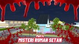 Misteri Rumah Setan Part-4 || Sakura School Simulator || Film Horor || Hantu || Sakura Horor