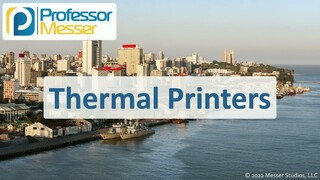 Thermal Printers - CompTIA A+ 220-1101 - 3.7