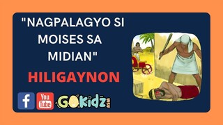"NAGPALAGYO SI MOISES SA MIDIAN" | Hiligaynon Bible Story