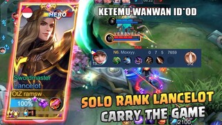 SOLO RANK LANCELOT KETEMU WANWAN ID*OD | LANCELOT GAMEPLAY | MLBB