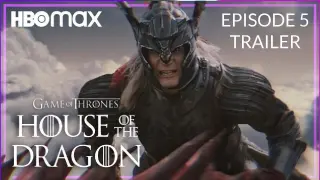 House of the Dragon -  Episode 5 PREVIEW TRAILER |  Game of Thrones Prequel (HBO)