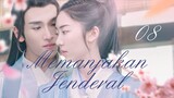 【INDO SUB】EP 08丨Memanjakan Jenderal丨General's Pamper丨Just Want To Pamper You