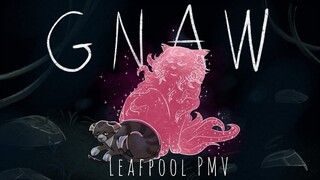 GNAW // A Leafpool PMV