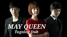 MAY QUEEN EP 2 TAGALOG DUB