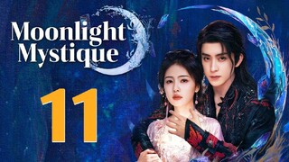 Moonlight Mystique Ep 11 Eng Sub