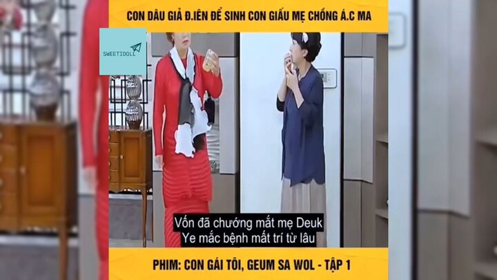 Tóm tắt phim: Con gái tôi, Geum Sa Wol p1 #phimhay