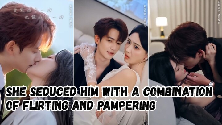 She Seduced Hik With A Combination Of Flirting And Pampering