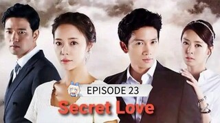 Title: Secret Love - Tagalog Dubbed) Episode 23