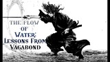 The Flow of Water: Life Lessons From Vagabond