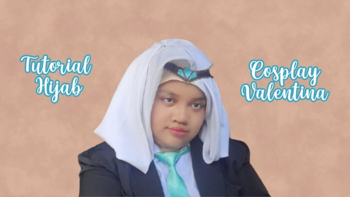 Tutorial Hijab Cosplay Valentina - ELLYNAHIKARI ♡
