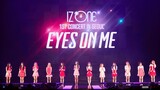 IZ*ONE 1st Concert 'EYES ON ME' In Seoul (2019)