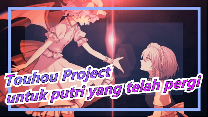 Touhou Project|[PV]Records/Septet untuk putri yang telah pergi[EP-7 NICO]