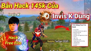 [Free Fire] Review Bản Hack 145K Invis K Dùng | 100% Garena Không Thể Phát Hiện