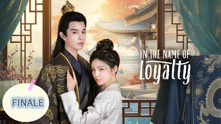In The Name Of Loyalty FINALE