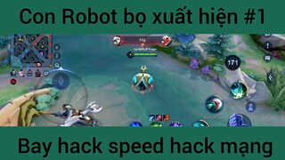 Con Robot bọ xuất shieenj bay hack speed hack mạng #1