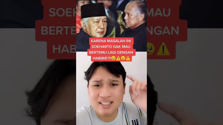 KARENA INI SOEHARTO TAK MAU LAGI MENEMUI HABIBIE?