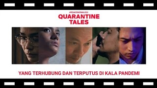 review Quarantine Tales Yang Terhubung Dan Terputus Di Kala Pandemi