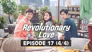 Revolutionary Love (Tagalog Dubbed) | Episode 17 (4/4)