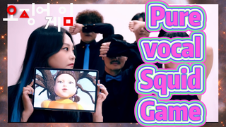 Pure vocal Squid Game