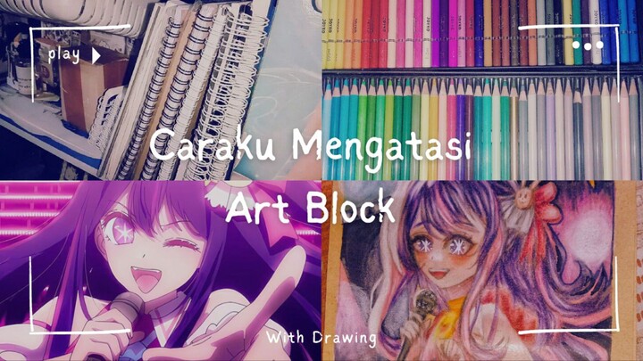 Caraku Mengatasi Art Block | Drawing Menggambar Hoshino Ai