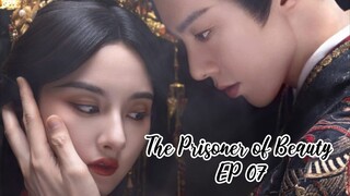THE PRISONER OF BEAUTY EP07_ ZHE YAO❣️