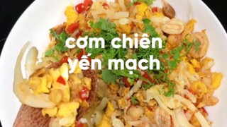 Hướng Dẫn Làm Món: “ CƠM CHIÊN YẾN MẠCH “ #monngonmoingay
