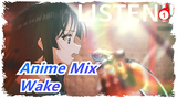 Anime Mix|10 years later when you hear the song "wake" will you still raise a glow stick for them?_1