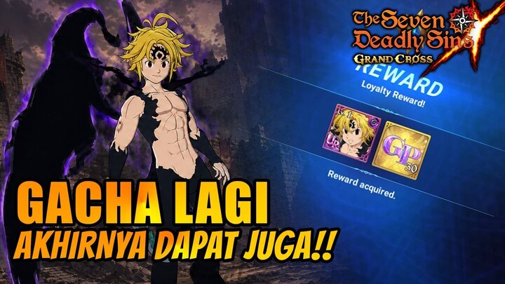 GACHA LAGI SAMPAI DAPAT!! AKHIRNYA PUNYA JUGA NEMESIS MELIODAS!!! 🔥 - 7DS GRAND CROSS