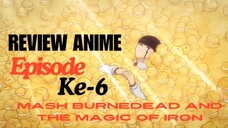 Anime Viral Rekomendasi - Mashle - Review Seru ⁉️⁉️  - Episode 6 (Enam)