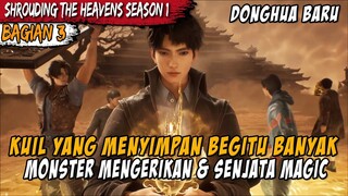 MONSTER RAKSASA MUNCUL UNTUK MENGHABISI MEREKA - Alur Cerita Donghua Zhe Tian Part 3