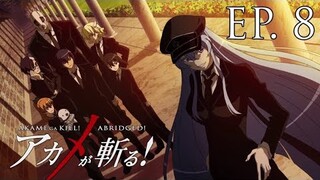 Akame Ga Kill! Abridged! - Episode 8