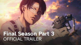 Shingeki no Kyojin: The Final Season Part 3 - Official Trailer