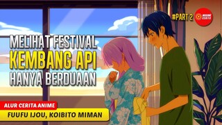 #2 FESTIVAL KEMBANG API YANG BERAKHIR MENYEDIHKAN BAGI WATANABE - ALUR CERITA ANIME FUUFU IJOU