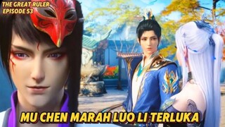 Mu Chen Marah Luo Li Terluka