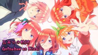 『Lyrics AMV』 Gotoubun no Hanayome Movie OP Full 「Gotoubun no Kiseki - Nakano-ke no Itsutsugo」