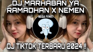 DJ MARHABAN YA RAMADAN || NEMEN || DJ TIKTOK TEEBARU 2024 !!